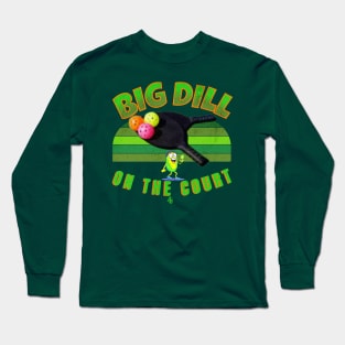 Funny Big Dill on the Court Pickleball Long Sleeve T-Shirt